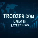 Troozer Com Updates